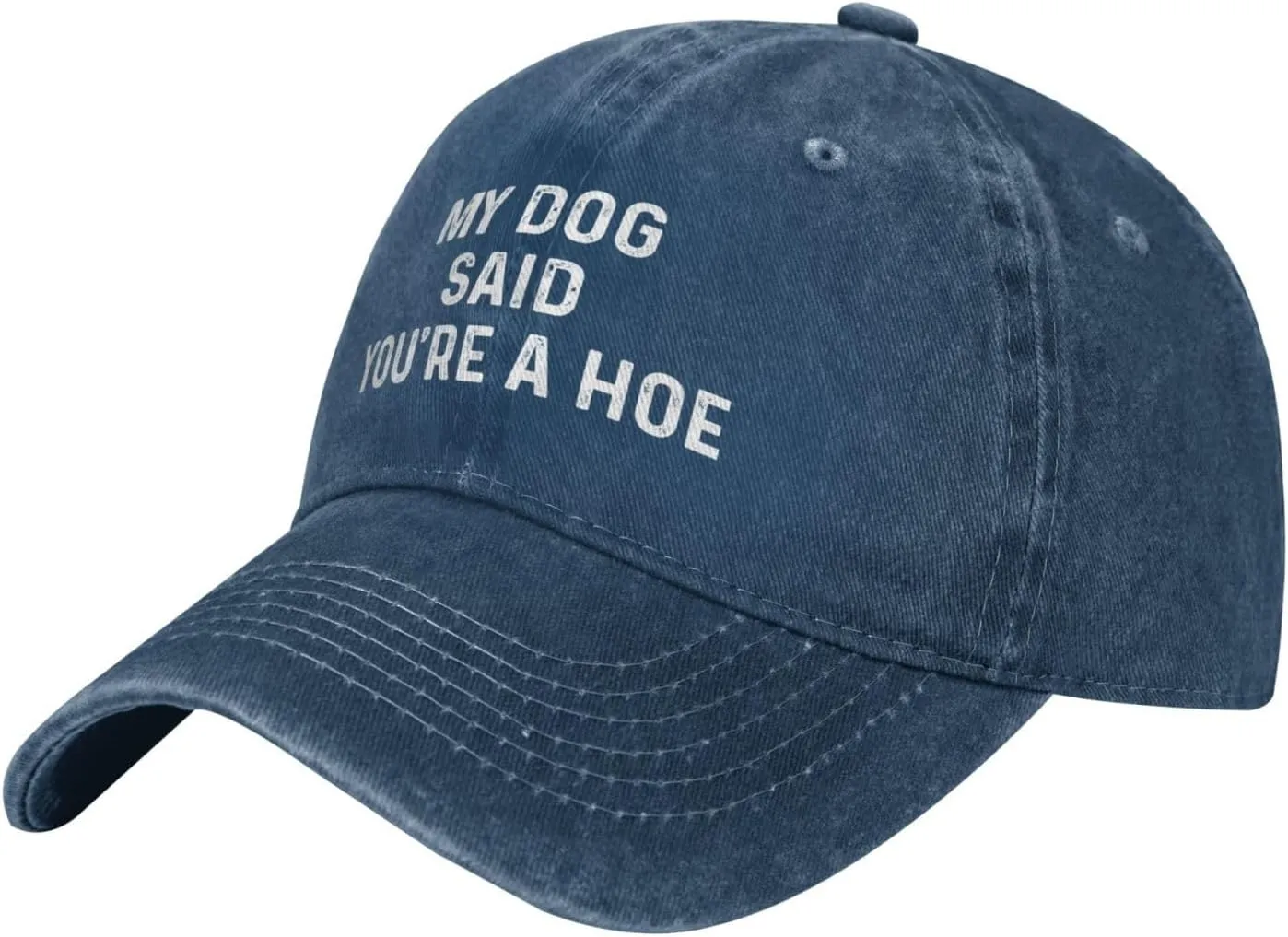 My Dog Said You're A Hoe Hat Women Funny Baseball Hat Funny Birthday Gifts for Women
